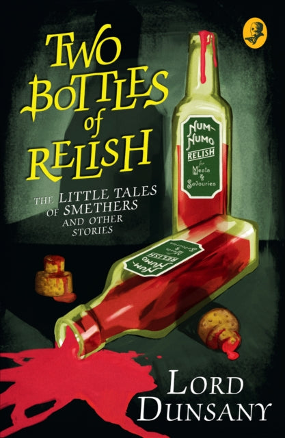 Two Bottles of Relish by Lord Dunsany - Paperback