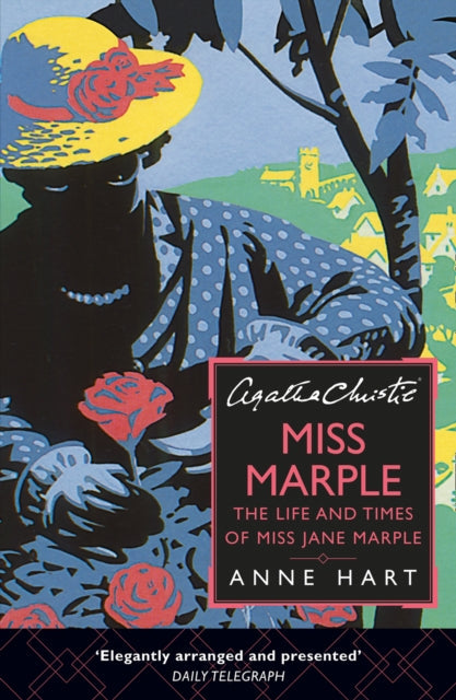 Agatha Christie’s Miss Marple : The Life and Times of Miss Jane Marple by Anne Hart - Paperback book