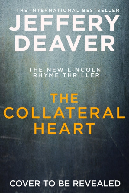 The Collateral Heart by Jeffery Deaver - Hardcover book