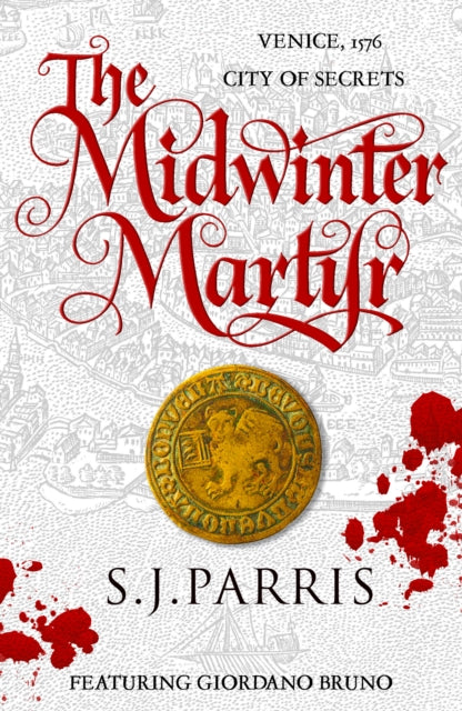 The Midwinter Martyr : A Giordano Bruno Novella by S.J. Parris (Paperback)
