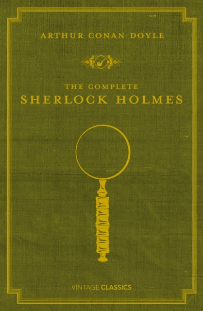 The Complete Sherlock Holmes by Arthur Conan Doyle - Hardcover book