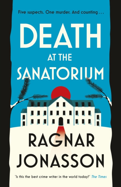Death at the Sanatorium by Ragnar Jonasson - Hardcover book