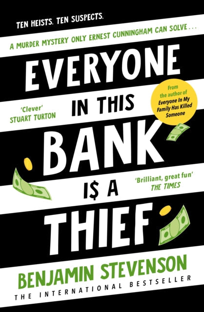 Everyone In This Bank Is A Thief by Benjamin Stevenson - Hardcover book