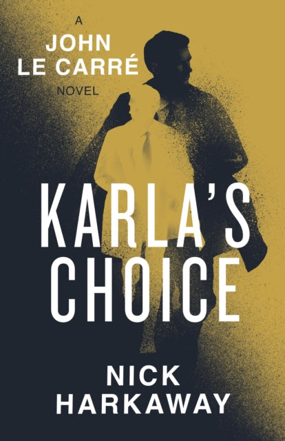 Karla's Choice by Nick Harkaway - Hardcover book