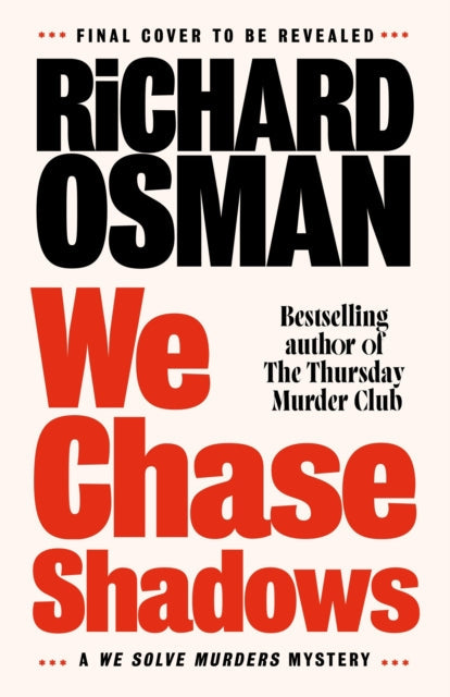 book cover of We Chase Shadows by Richard Osman (Hardcover)