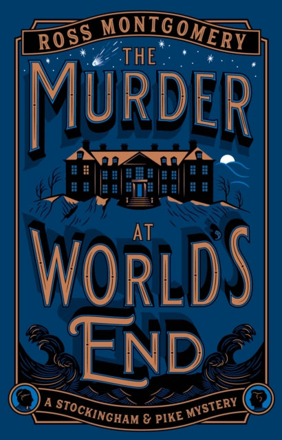The Murder at World’s End by Ross Montgomery - Hardcover book