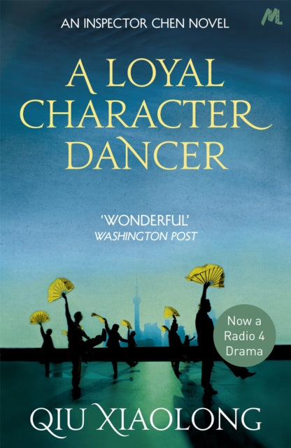 A Loyal Character Dancer by Qiu Xiaolong (Paperback)