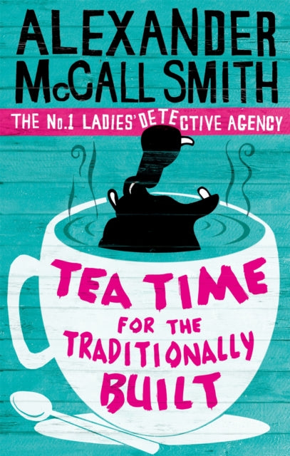 Tea Time for the Traditionally Built by Alexander McCall Smith - Paperback book