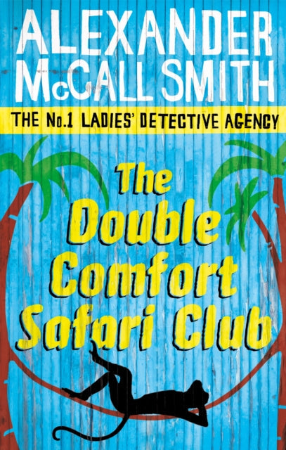 The Double Comfort Safari Club by Alexander McCall Smith - Paperback book