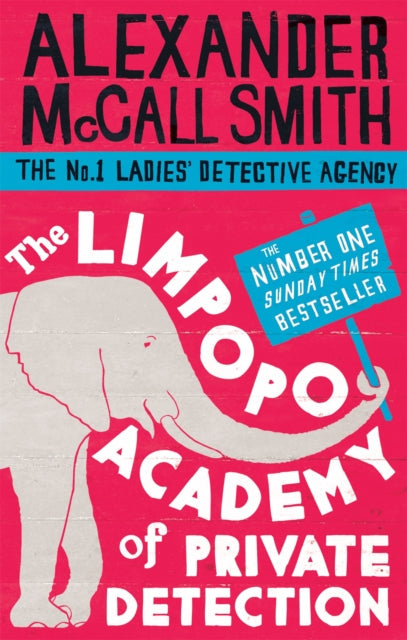 The Limpopo Academy of Private Detection by Alexander McCall Smith - Paperback book