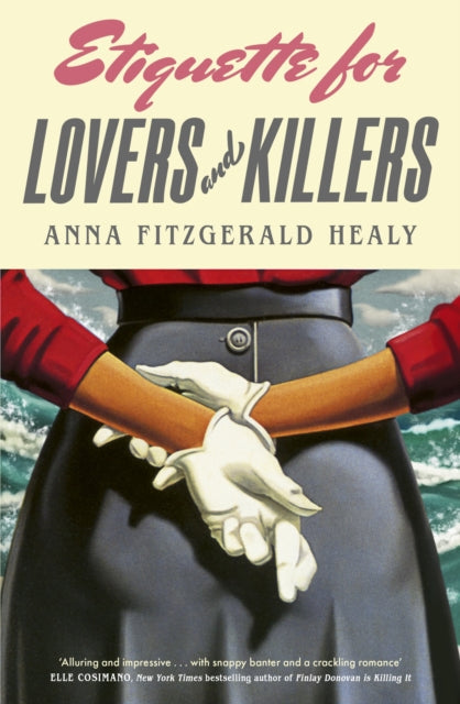 book cover of Etiquette for Lovers and Killers by Anna Fitzgerald Healy (Paperback)