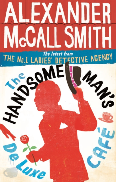The Handsome Man's De Luxe Café by Alexander McCall Smith - Paperback book