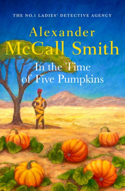 In the Time of Five Pumpkins by Alexander McCall Smith - Hardcover book
