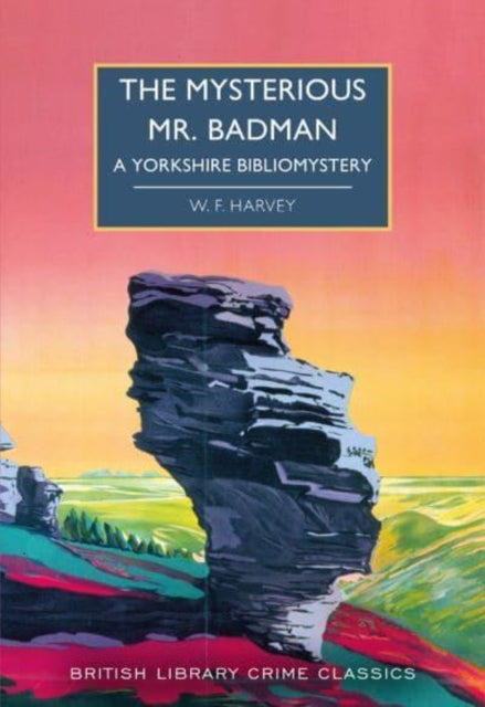 The Mysterious Mr. Badman by W F Harvey - Paperback book