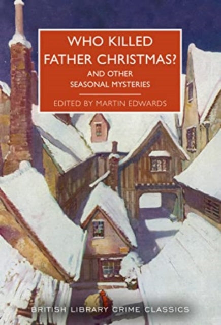 Who Killed Father Christmas? by Martin Edwards - Paperback book