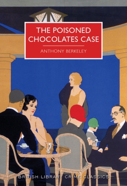 The Poisoned Chocolates Case by Anthony Berkeley - Paperback book