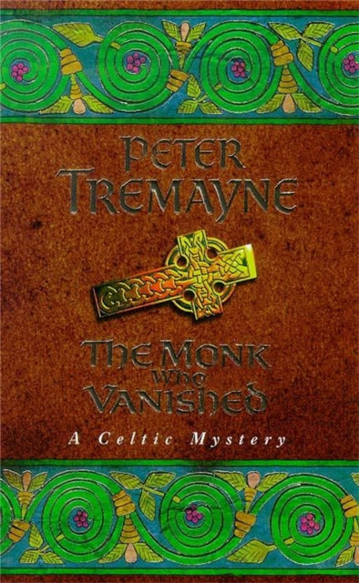 The Monk Who Vanished by Peter Tremayne - Paperback book