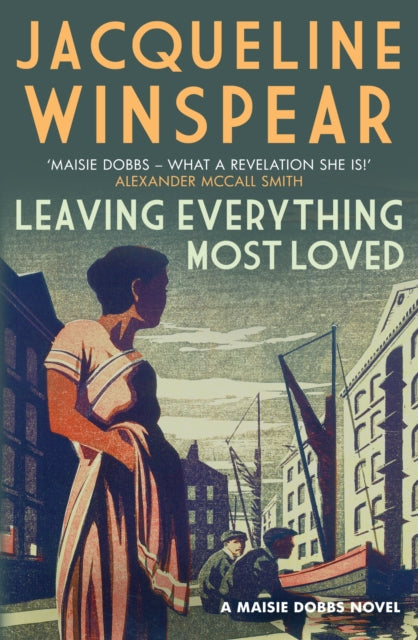 Leaving Everything Most Loved by Jacqueline Winspear - Paperback book