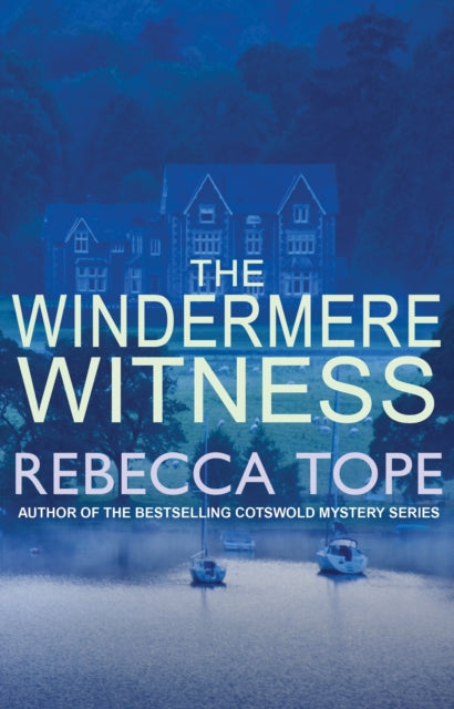 The Windermere Witness by Rebecca Tope - Paperback
