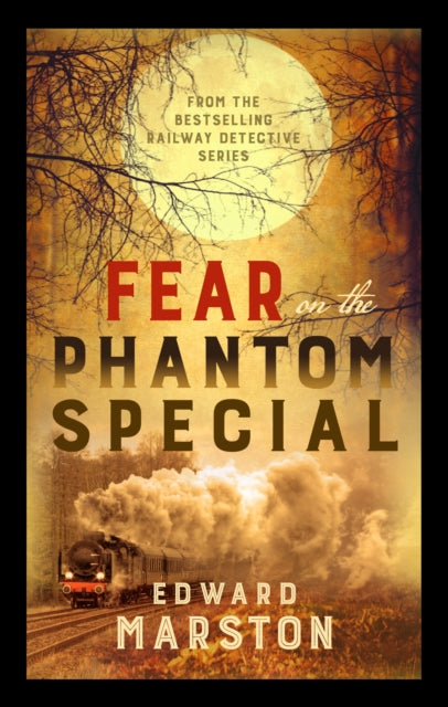 Fear on the Phantom Special by Edward Marston - Paperback book