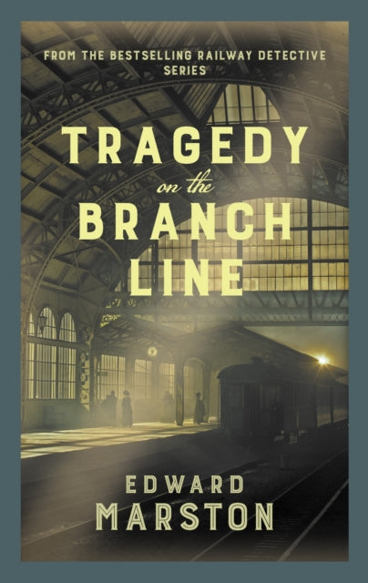 Tragedy on the Branch Line by Edward Marston - Paperback book