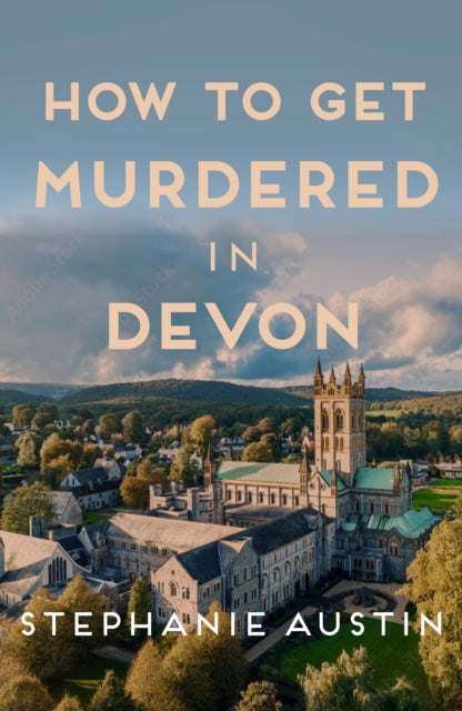 How to Get Murdered in Devon by Stephanie Austin - Hardcover book
