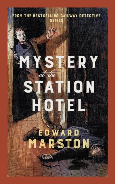 Mystery at the Station Hotel by Edward Marston - Paperback book