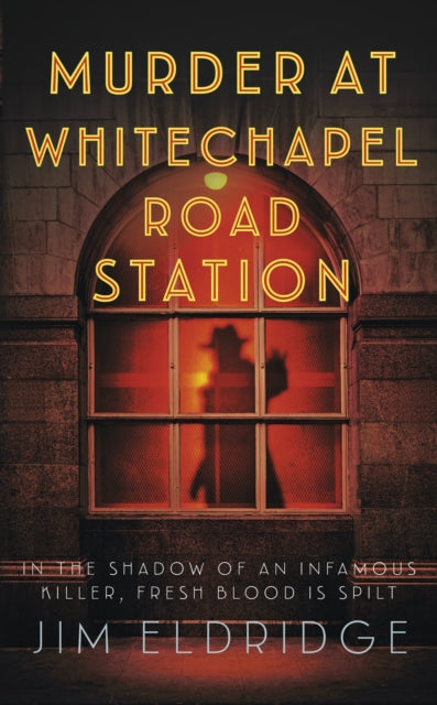 Murder at Whitechapel Road Station by Jim Eldridge - Paperback