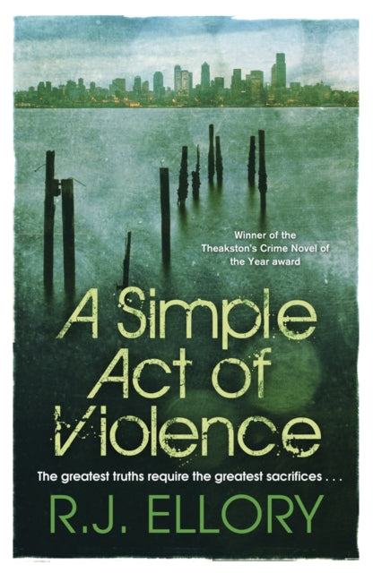 A Simple Act of Violence by R. J. Ellory - Paperback
