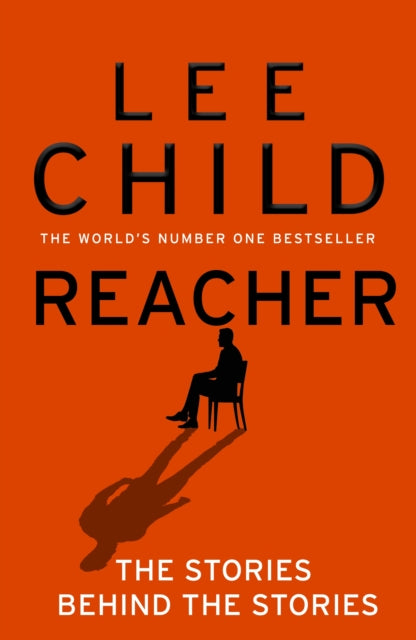 Reacher: The Stories Behind the Stories by Lee Child - Hardcover book