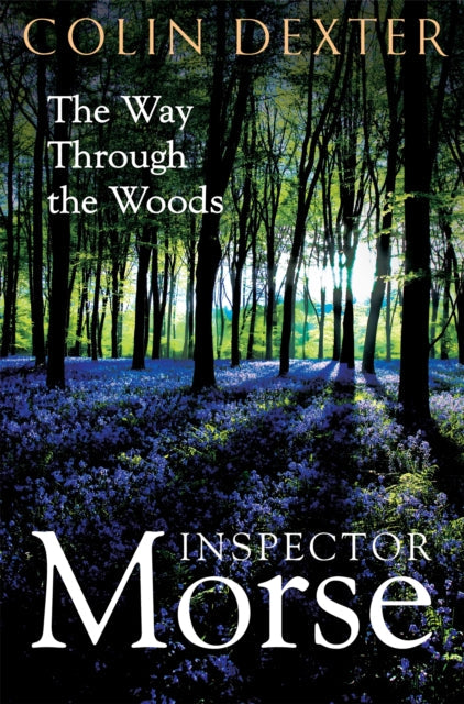 The Way Through The Woods by Colin Dexter - Paperback book