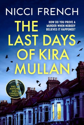 The Last Days of Kira Mullan by Nicci French - Paperback book