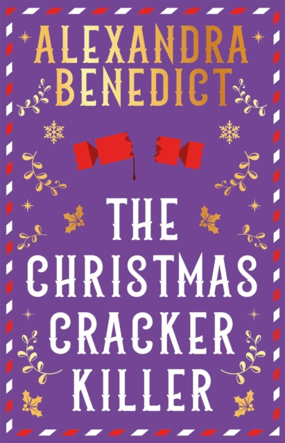 Book Cover of The Christmas Cracker Killer by Alexandra Benedict (Paperback)