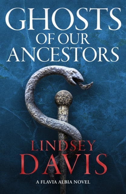 Book Cover of The Ghosts of our Ancestors by Lindsey Davis (Hardcover)