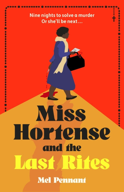 book cover of Miss Hortense and the Last Rites by Mel Pennant (Hardcover)