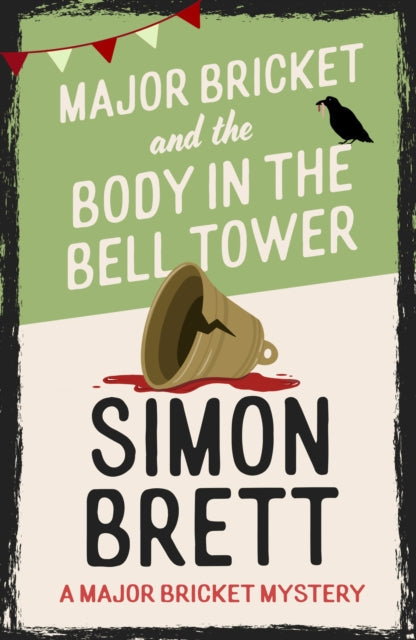 Major Bricket and the Body in the Bell Tower by Simon Brett (Hardcover)
