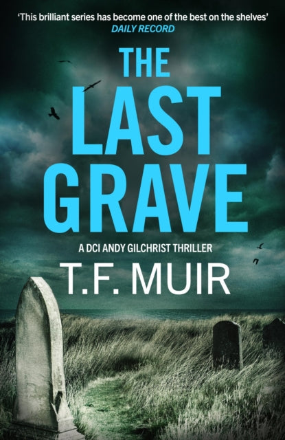 The Last Grave by T.F. Muir - Hardcover book