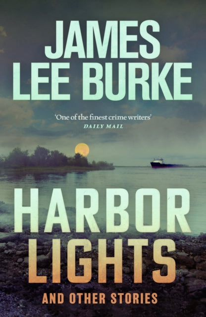 Harbor Lights: And Other Stories by James Lee Burke - Paperback book