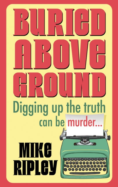 Buried Above Ground by Mike Ripley - Hardcover book
