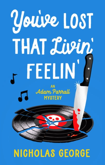 You've Lost That Livin' Feelin' by Nicholas George - Hardcover book