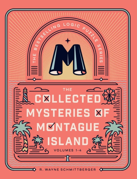 The Collected Mysteries of Montague Island by R Wayne Schmittberger - Paperback book