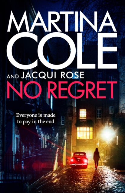 Book cover of 'No Regret' by Martina Cole and Jacqui Rose with a dark street scene.