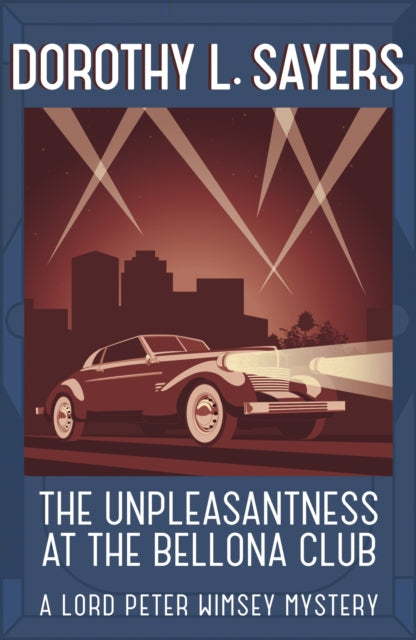 The Unpleasantness at the Bellona Club by Dorothy L Sayers - Paperback book