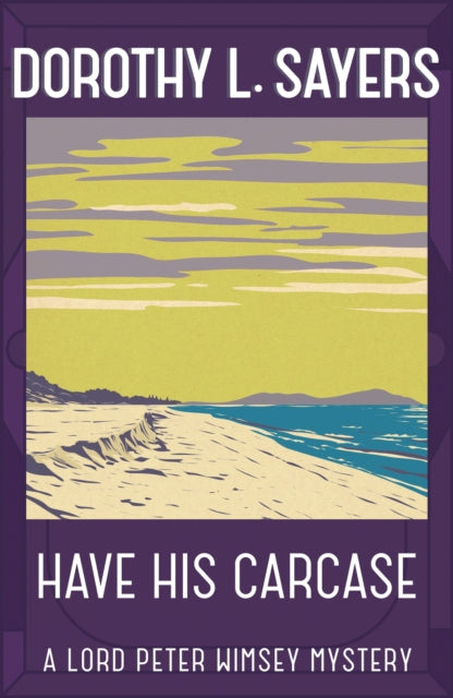Have His Carcase by Dorothy L Sayers - Paperback book