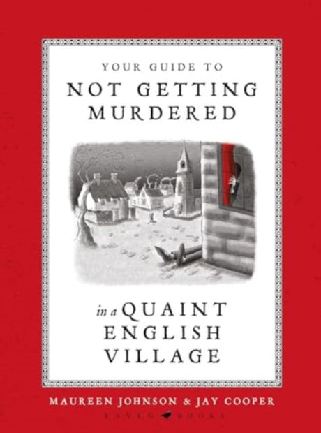 Your Guide to Not Getting Murdered in a Quaint English Village by Maureen Johnson - Hardcover book