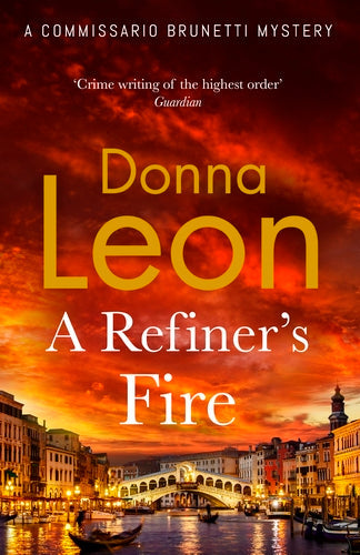 A Refiner’s Fire by Donna Leon - Hardcover book