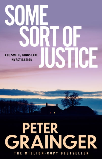 book cover of Some Sort of Justice by Peter Grainger (Hardcover)