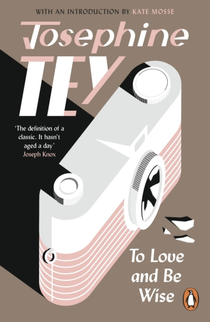 To Love and Be Wise by Josephine Tey - Paperback book