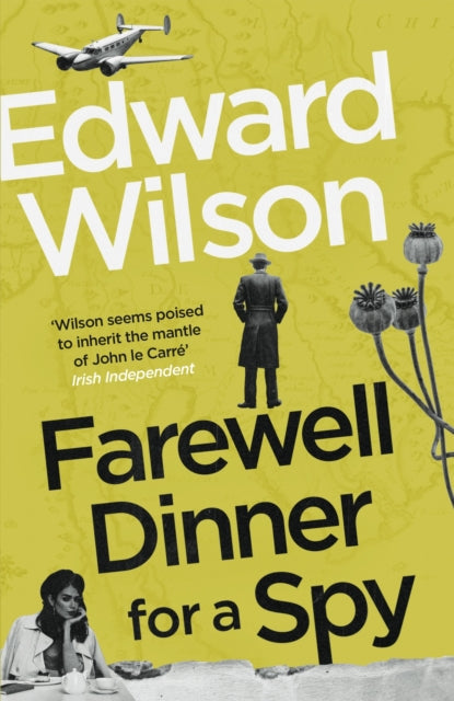 Farewell Dinner for a Spy by Edward Wilson - Paperback