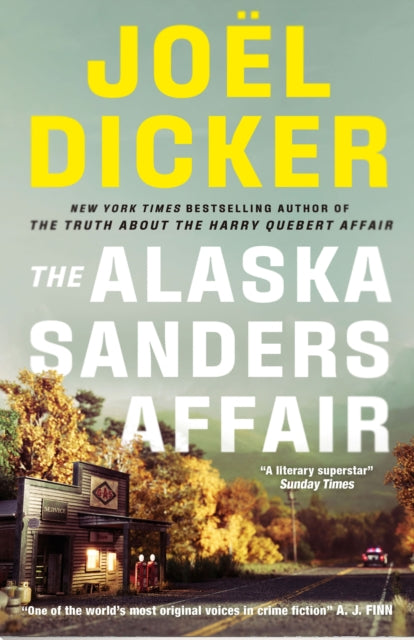 The Alaska Sanders Affair by Joel Dicker - Paperback